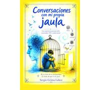 Conversaciones con mi propia jaula: Una experiencia personal sobre tartamudez, TOC y salud mental