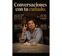 Conversaciones con tu cuñado.: Cómo tratar temas de economía e impuestos con el cuñado de turno.