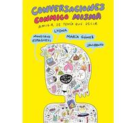 Conversaciones conmigo misma 2: AMIGA, SE TENÍA QUE DECIR