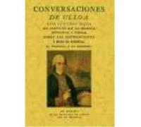 Conversaciones De Ulloa Con Sus Tres Hijos En Servicio De La Marina Instructivas Y Curiosas, Sobre Las Navegaciones, Y Modo De Hacerlas, El Pilotage, Y La Maniobra - Ulloa, Antonio Ulloa, Antonio (Aut