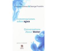 Conversaciones Sobre Agua/Conversations About Water: Bilingual Edition (Spanish-English) (Poetry Crossover)