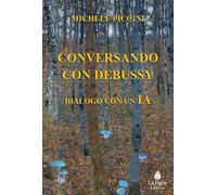 Conversando con Debussy. Dialogo con un'IA