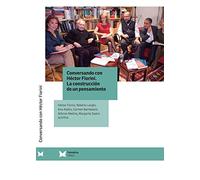 Conversando con Héctor Fiorini: La construcción de un pensamiento