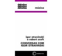 Conversas Com Igor Stravinski Igor Stravinski (Auteur)