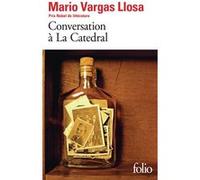 Conversation à La Catedral Mario Vargas Llosa (Auteur), Albert Bensoussan (Traduction), Anne-Marie Casès (Traduction)