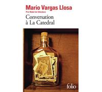 Mario Vargas Llosa – Conversation à La Catedral – Roman – Poche (Gallimard)