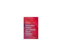 Conversation Analysis And Language Teacher Education