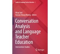 Conversation Analysis and Language Teacher Education: Intervention Studies