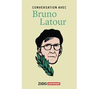 Conversation avec Bruno Latour