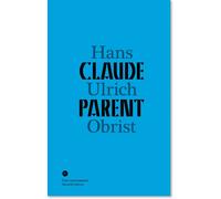Conversation Avec Claude Parent - Hans-Ulrich Obrist - Manuella Eds - broché - Livre