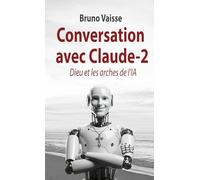 Conversation avec Claude - T2: Dieu et les arches de l'IA