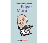 Conversation avec Edgar Morin - Edgar Morin - Autrement - broché - Essai