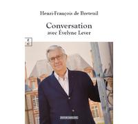 Conversation avec Évelyne Lever - Henri François De Breteuil - Complicites Eds - relié - Témoignage