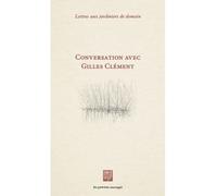 Conversation avec Gilles Clément - Gilles Clément - Pommes Sauvages - broché - Essai