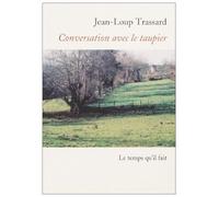 Conversation Avec Le Taupier