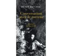 Conversation avec le torrent Henry Bauchau (Auteur)