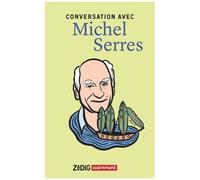 Conversation Avec Michel Serres