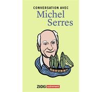 Conversation avec Michel Serres - Michel Serres - Autrement - broché - Essai