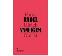 Conversation Avec Raoul Vaneigem - Hans-Ulrich Obrist - Manuella Eds - broché - Entretien