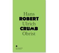 Conversation Avec Robert Crumb - Hans-Ulrich Obrist - Manuella Eds - broché - Entretien
