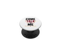 Conversation Funny Introvert Quote Extrovert Come Talk to Me PopSockets PopGrip Adhésif
