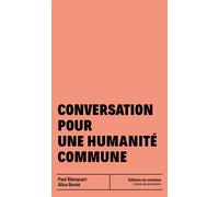 Conversation pour une humanité commune - Paul Blanquart - Du Commun Les Eds - broché - Essai