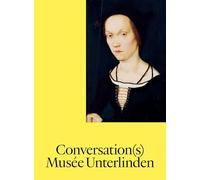 CONVERSATION(S) : MUSÉE UNTERLINDEN (FR-ENG)