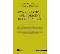 Conversation sur la naissance des inégalités - Christophe Darmangeat - Agone - broché - Essai