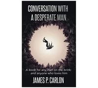 Conversation With A Desperate Man