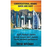 Conversational Arabic Quick And Easy - Gulf Dialects