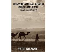 Conversational Arabic Quick And Easy - Jordanian Dialect