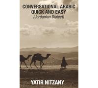 Conversational Arabic Quick and Easy: Jordanian Dialect, Jordanian Arabic, Levantine arabic colloquial