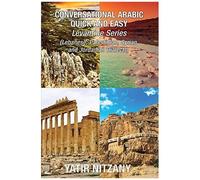 Conversational Arabic Quick And Easy - Levantine Arabic Boxset 1-4