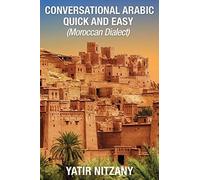 Conversational Arabic Quick And Easy - Moroccan Dialect
