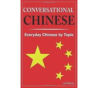 Conversational Chinese: Chinese Phrases To Get Around In Everyday Life