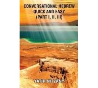 Conversational Hebrew Quick And Easy - Part 1, 2 And 3