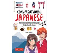 Conversational Japanese: A Practical Communication Guide for Visitors to Japan