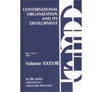 Conversational Organization and Its Development, Advances in Discourse Processes