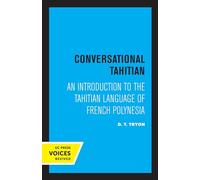 Conversational Tahitian: An Introduction to the Tahitian Language of French Polynesia