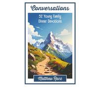 Conversations: 52 Young Family Dinner Devotions
