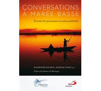 Conversations à marée basse Écouter les personnes en soins palliatifs - Patrick Vinay - Mediaspaul Qc - broché - Essai