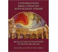 Conversations About Painting with Rudolf Steiner by Peter Stebbing