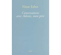 Conversations avec Adonis, mon père