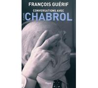 François Guérif, Claude Chabrol – Conversations avec Claude Chabrol – Entretien – Broché