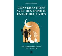 Conversations avec des esprits entre deux vies Une expérience fascinante sur l'après-vie - Dolores Cannon - Lotus Et L'elephant - Poche - Essai