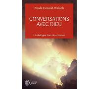 Conversations avec Dieu - Un dialogue hors du commun (Tome 1): Un dialogue hors du commun