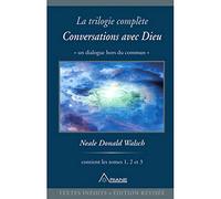 Conversations avec Dieu : La trilogie complète, 3 volumes