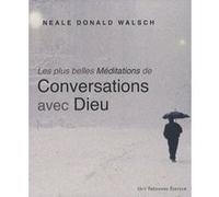 Conversations avec Dieu Neale Donald Walsch (Auteur), Antonia Leibovici (Traduction)