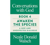 Conversations avec Dieu, Réveillez les espèces