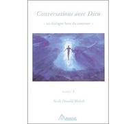 Conversations avec Dieu - T.3 Tome 3 - Neale Donald Walsch - Ariane Publications - broché - Essai